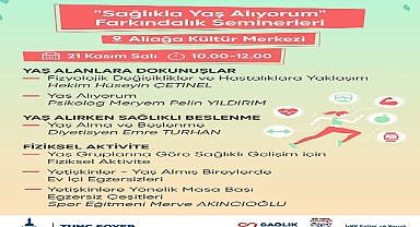 Sağlıkla yaş almanın sırları bu seminerlerde